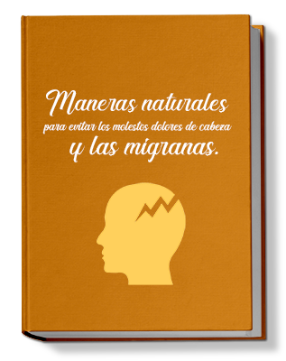 Portada del libro: Maneras naturales para evitar los molestos dolores de cabeza y las migrañas